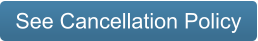 See Cancellation Policy